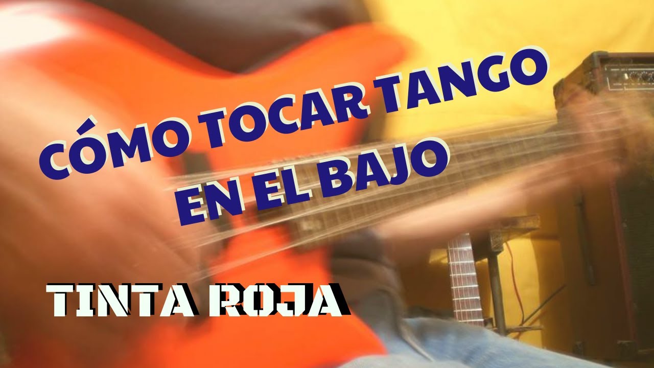 Cómo tocar tango en el bajo (Tinta roja)