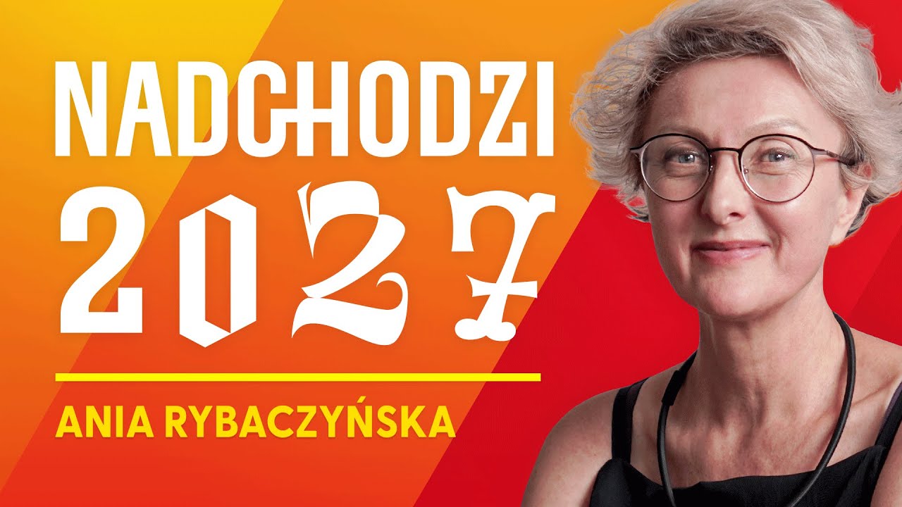 2027 – Rok, w którym zacznie się Nowa Era Człowieka - Anna Rybaczyńska
