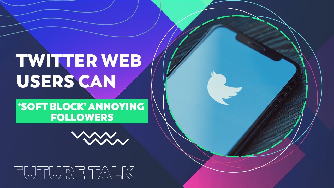 #FutureTalk: Twitter Web Users Can &lsquo;Soft Block&rsquo; Annoying Followers