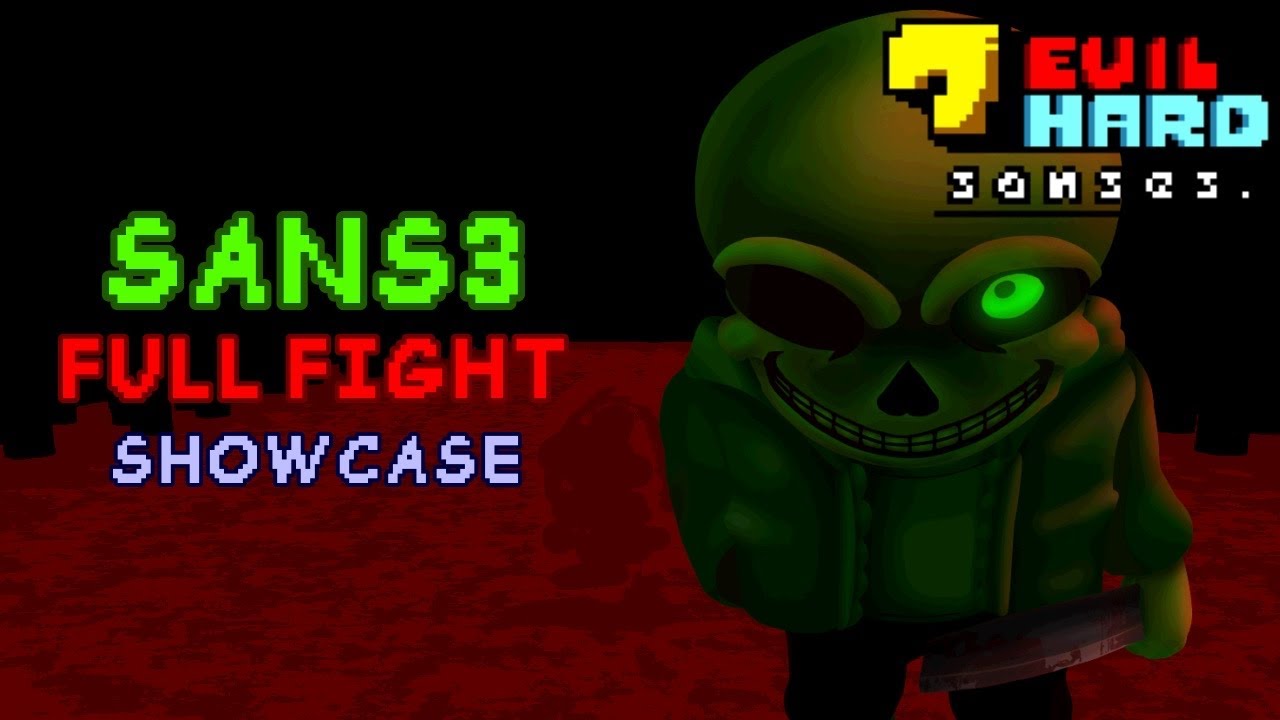 Sans3 Full Fight Showcase | 7 Evil HardSanses