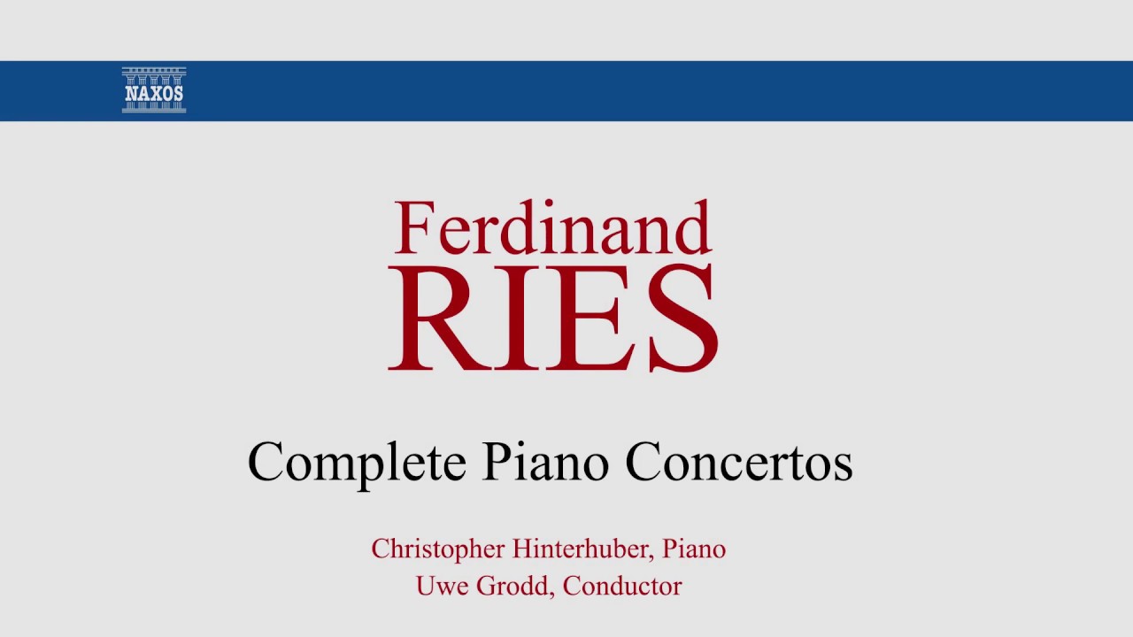 Ferdinand Ries - Complete Piano Concertos