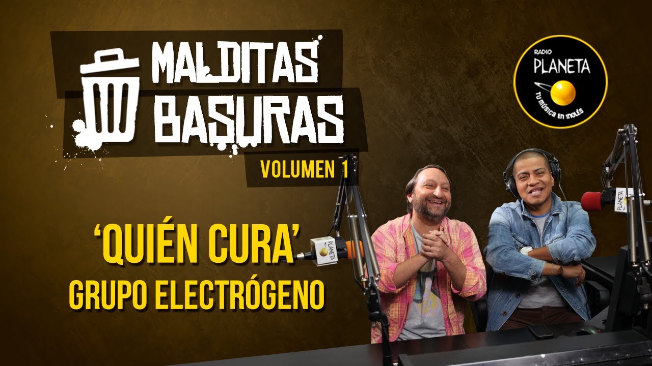 'Quién cura' - Grupo Electrógeno - Malditas Basuras | V1T10
