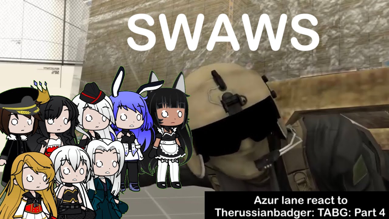 Azur Lane + Blackarrow react to Therussianbadger: TABG (4/4)