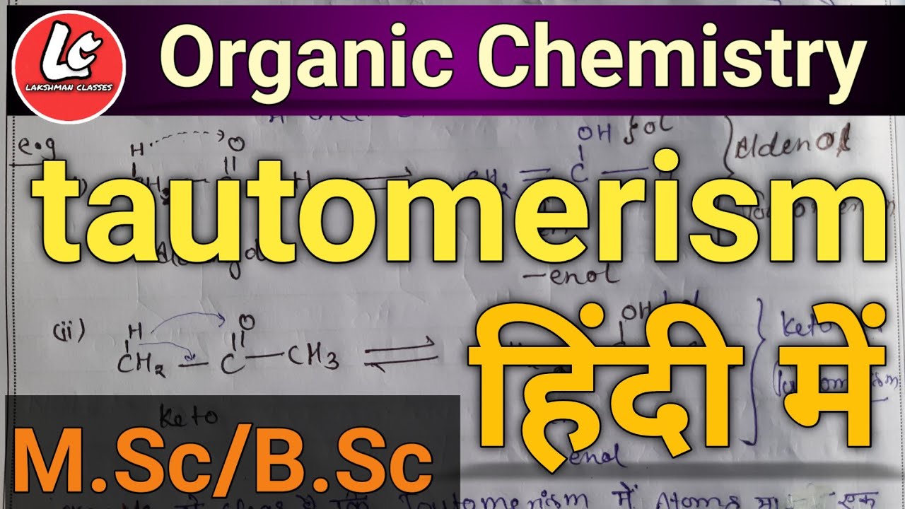 Tautomerism in hindi |M.Sc/B.Sc |nots in hindi| Organic Chemistry nots |By lakshman Sir