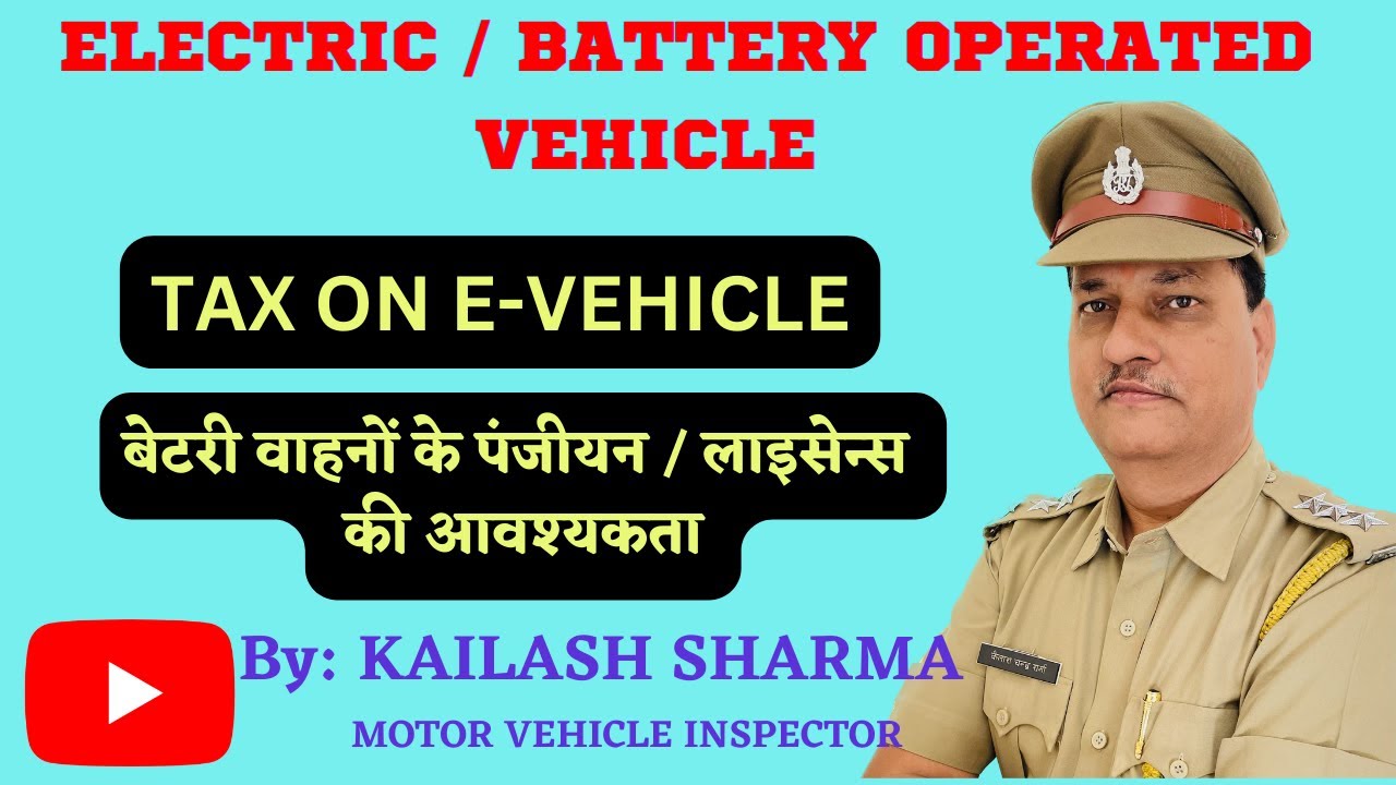 Electric Vehicle / Registration and Licence Requirement for E-Vehicle