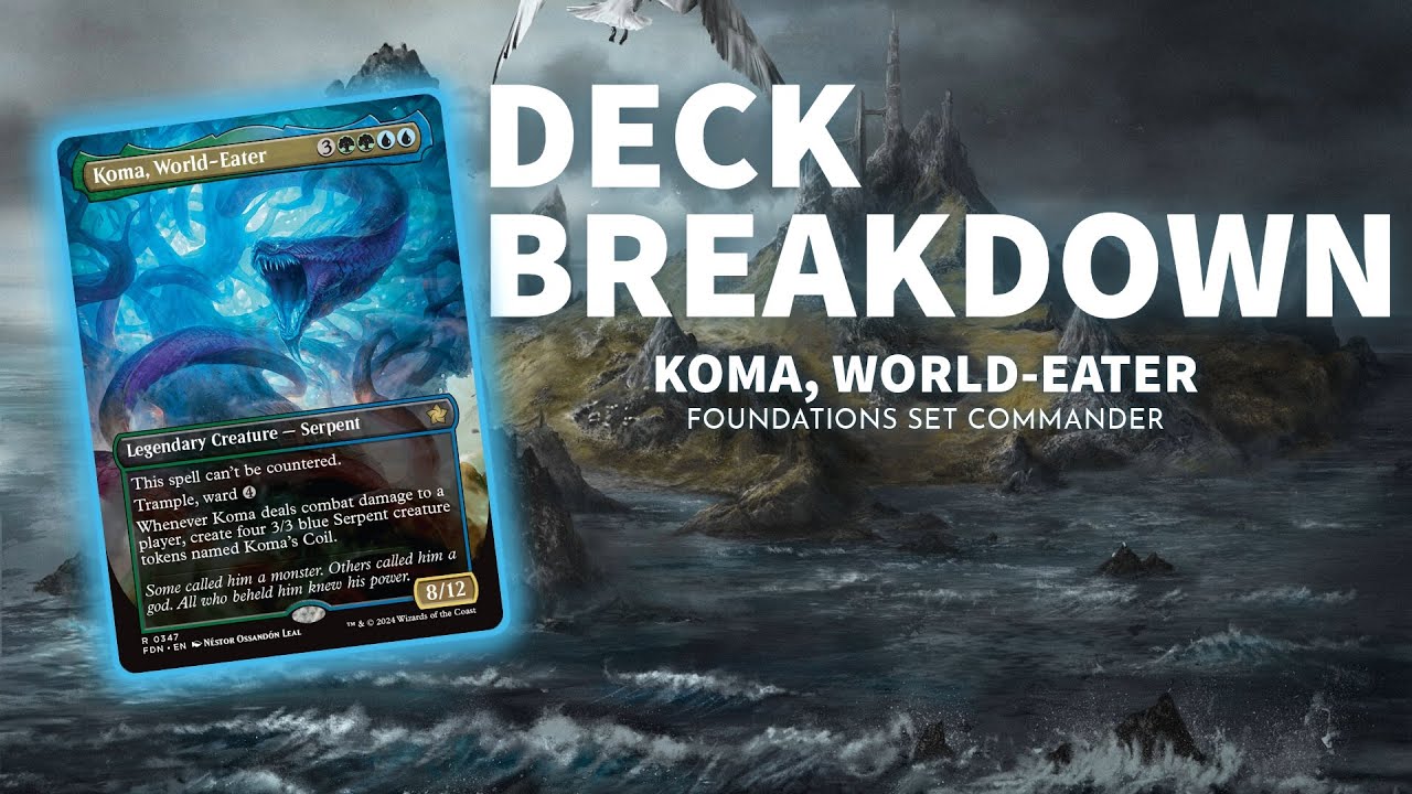 Deck Breakdown - Koma, World Eater