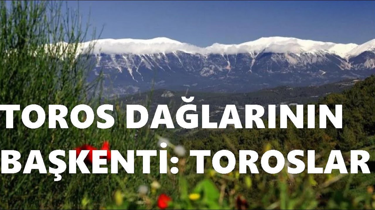 Toros Dağlarının Başkenti: Mersin Toroslar