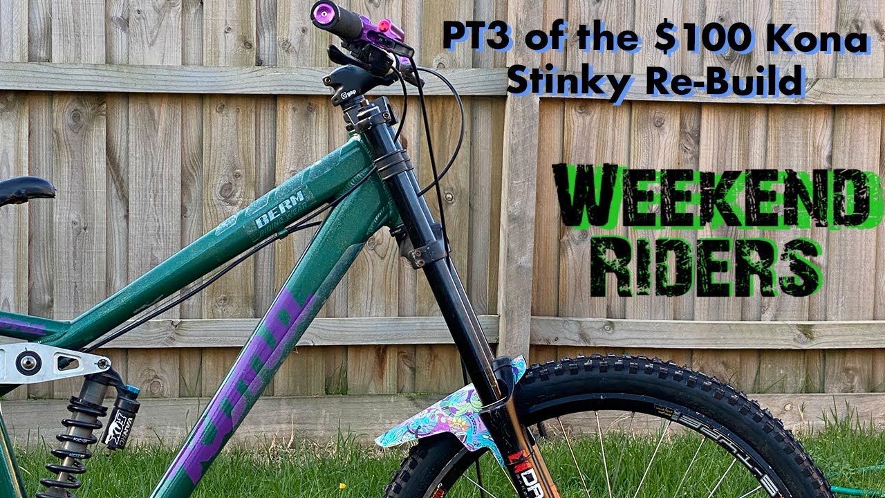 Weekend Rider - PT3 of the $100 Kona Stinky Re-Build