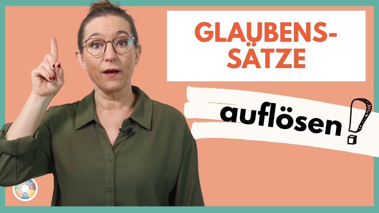 Glaubenssätze auflösen 🤯 Eine Anleitung, die funktioniert ✅