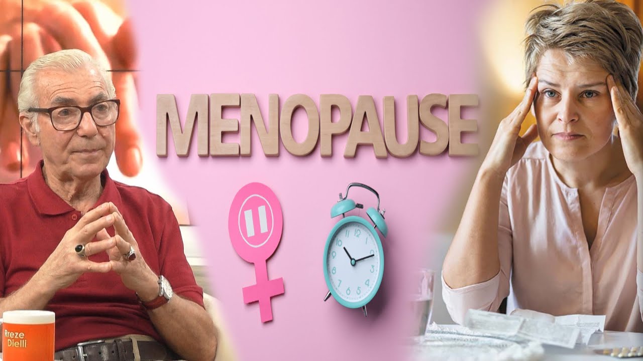 ‘Menopauza fillon 35 vjeç’, Gjinekologu Balili: Ja 4 format e menopauzës në trupin e gruas
