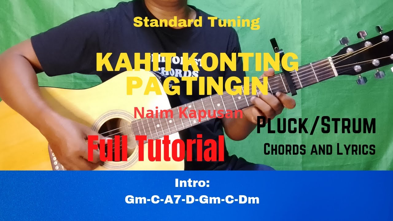 Kahit Konting Pagtingin - Naim Kapusan - Chords and Lyrics - Full Tutorial