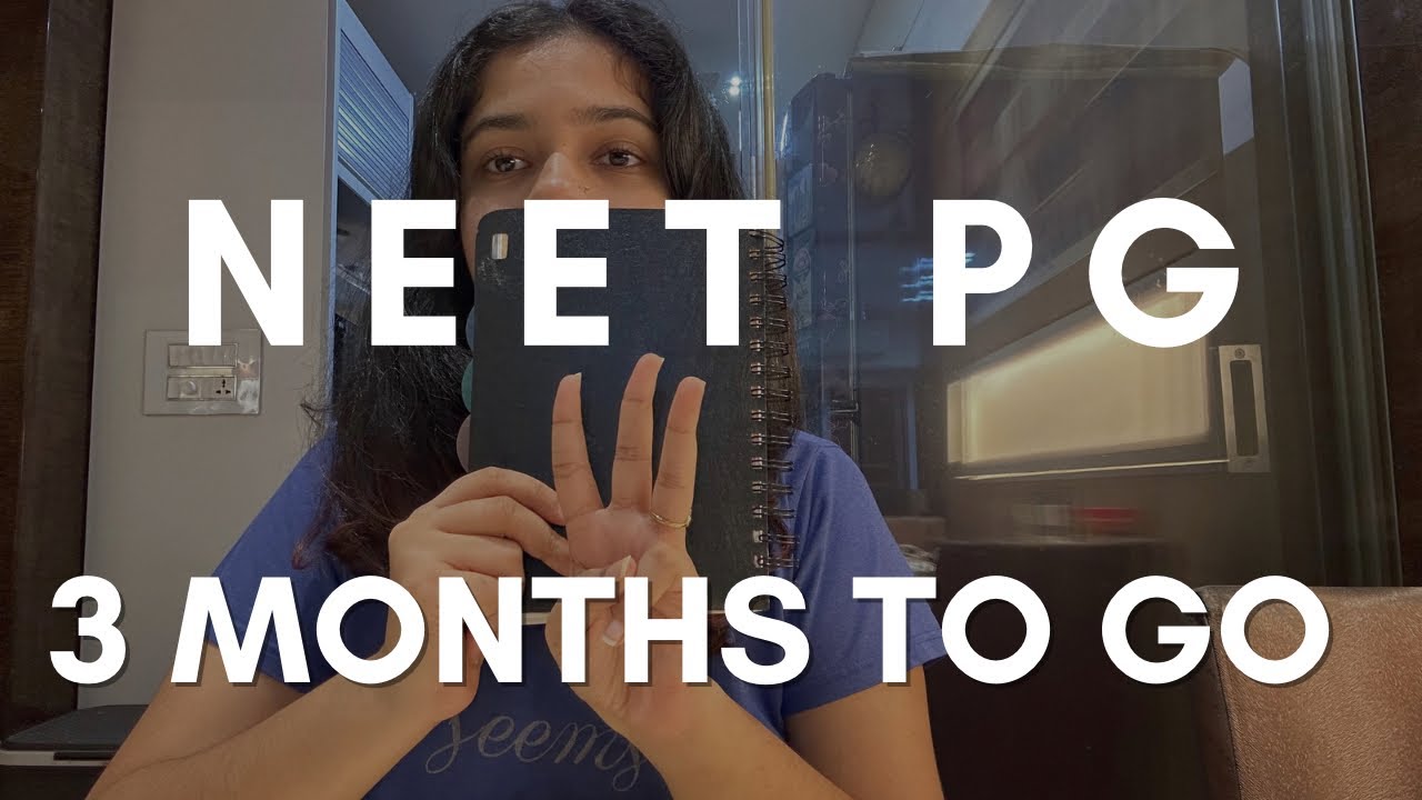 Last 3 months before NEET PG 2024- few tips and advice