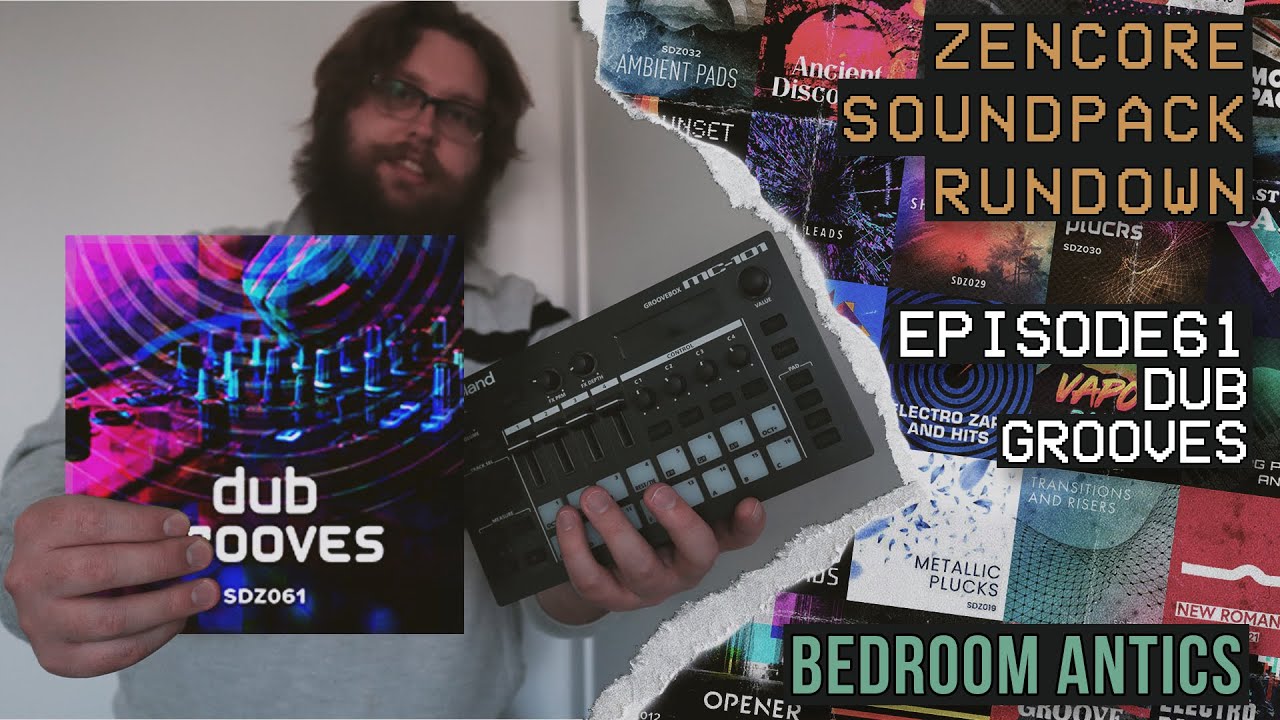 Episode 61: Dub Grooves - Roland Zencore Sound Pack Rundown - Bedroom Antics