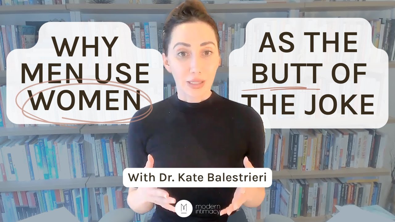 Why Men Use Women As The Butt of the Joke | Homosocial Bonding with Dr  Kate Balestrieri