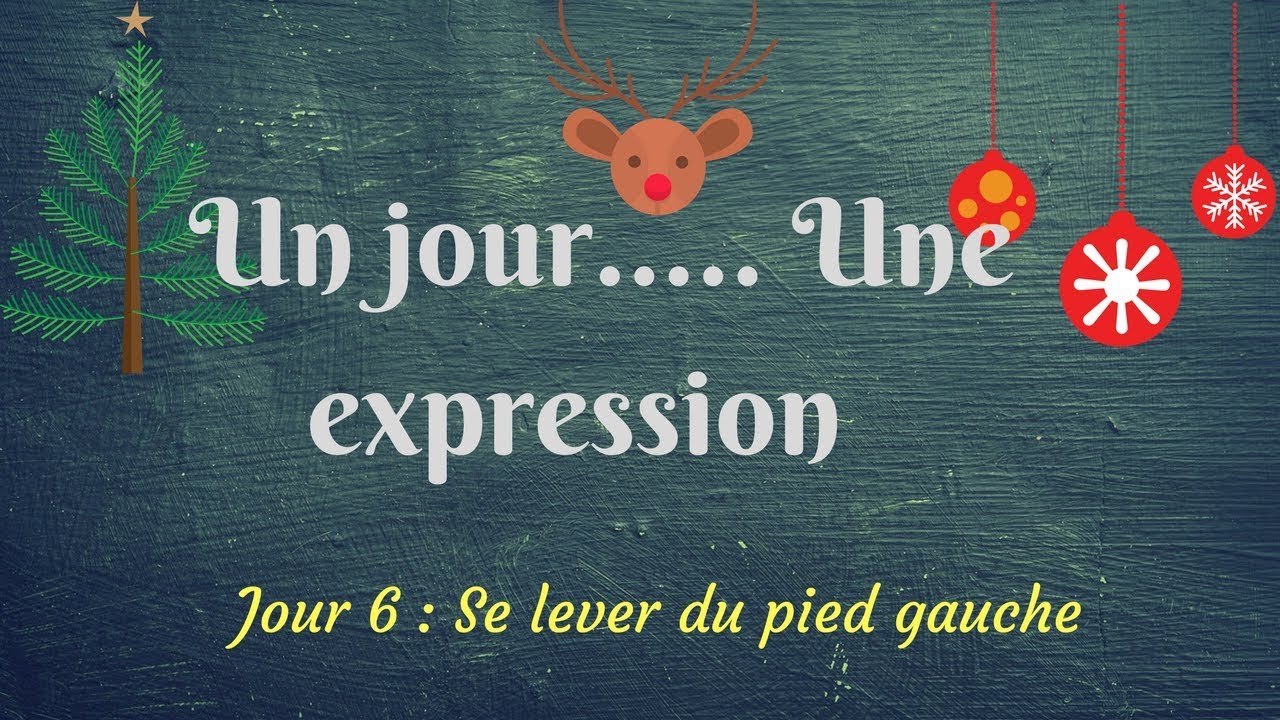 Un jour une expression n&deg;6 : Se lever du pied gauche