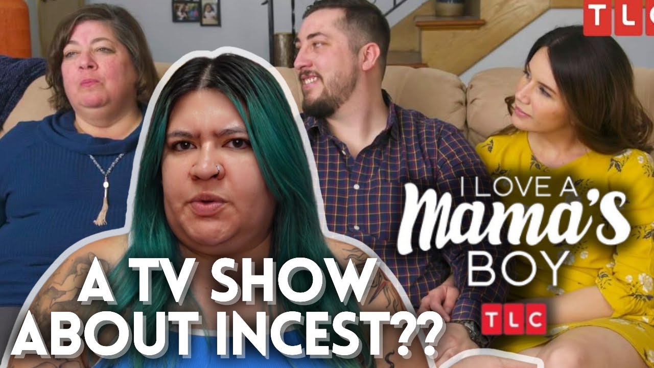 Therapist Reacts to I Love a Mama&rsquo;s Boy | This is Emotional Incest the TV Show