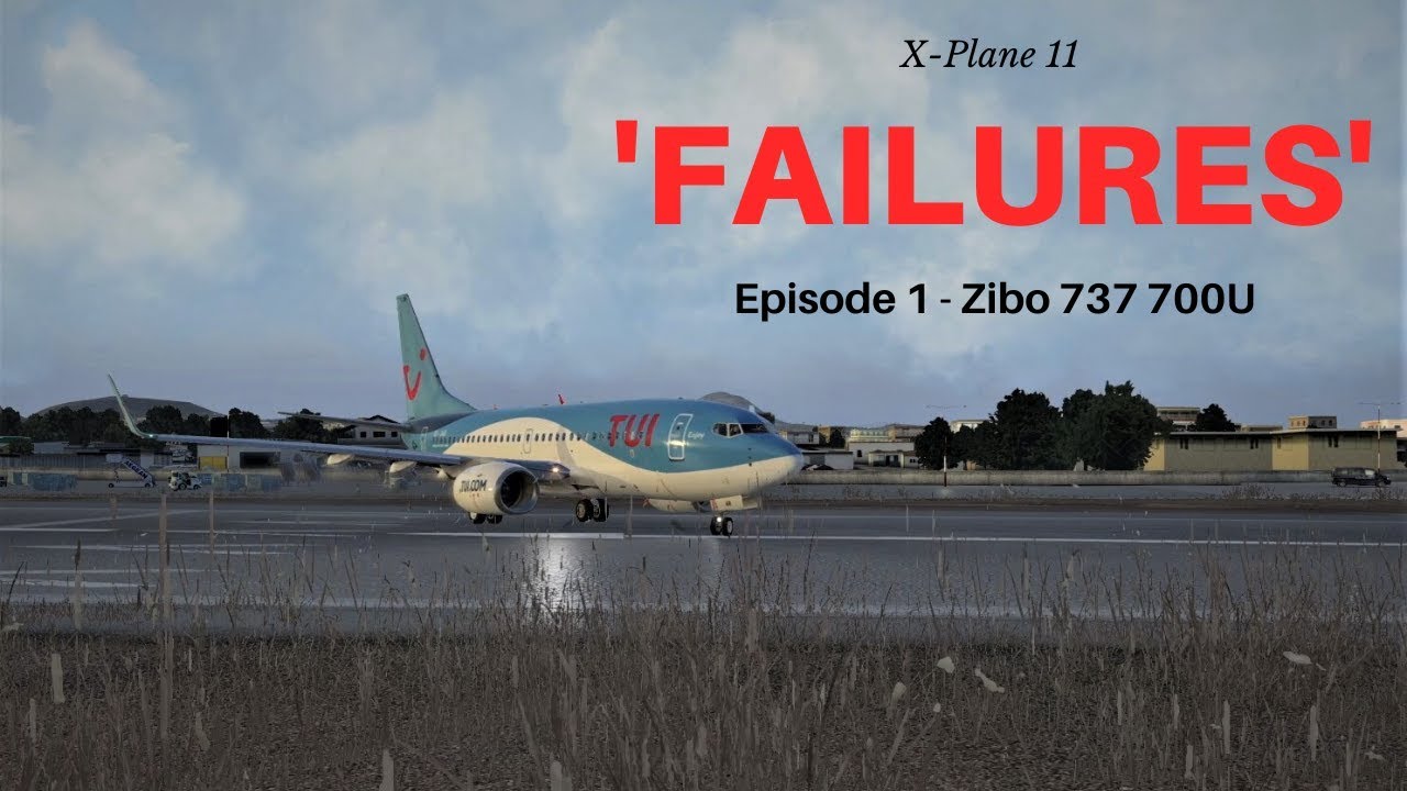 X Plane 11- Failures - Episode 1 ZIBO 737