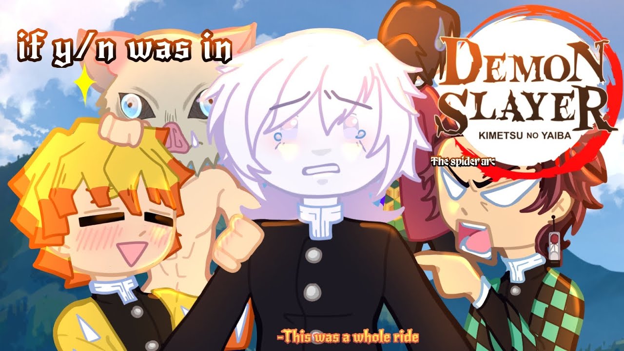 ☆||If f!y/n was in demon slayer||S1 recap||The whole spider arc||ft. you||☆