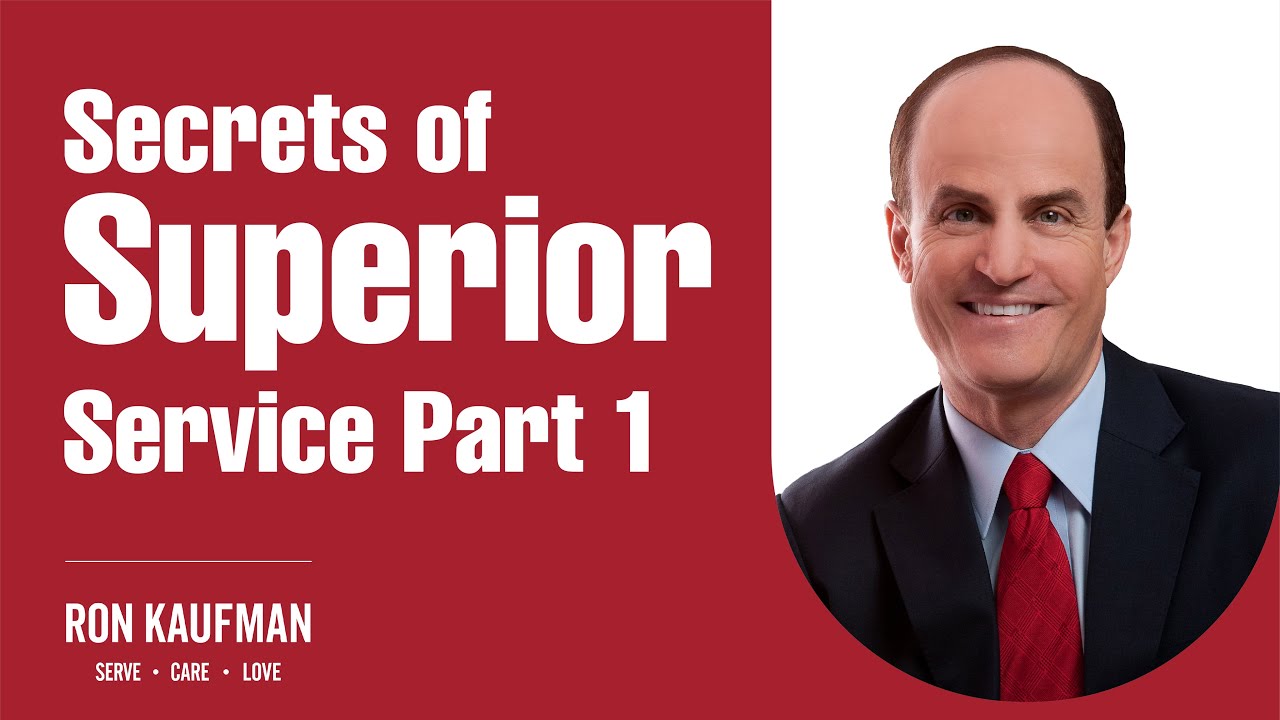 Ron Kaufman Shares the Secrets of Superior Service (Part 1)