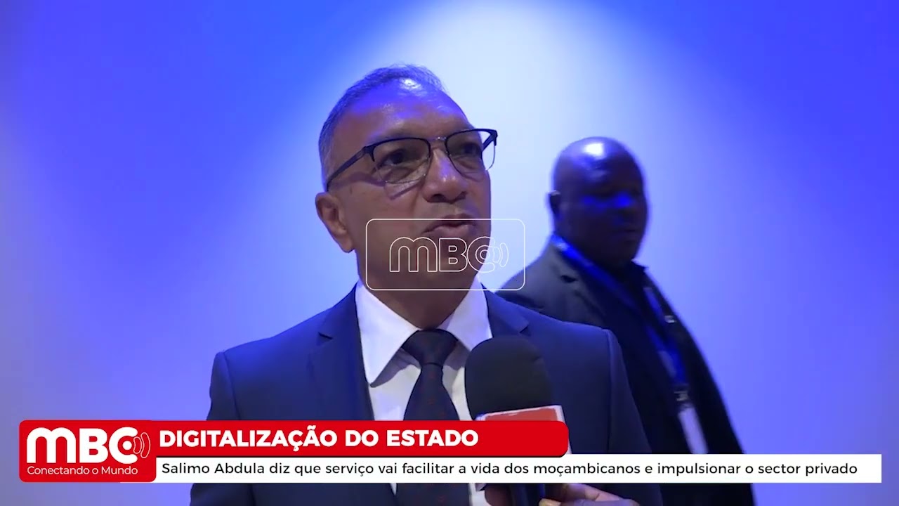 SALIMO ABDULA DIZ QUE SERVIÇO VAI FACILITAR A VIDA DOS MOÇAMBICANOS E IMPULSIONAR O SECTOR PRIVADO