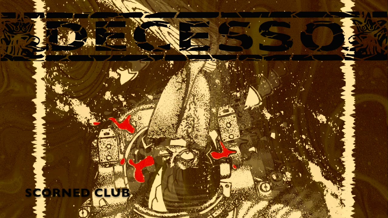 DECESSO - SCORNED CLUB