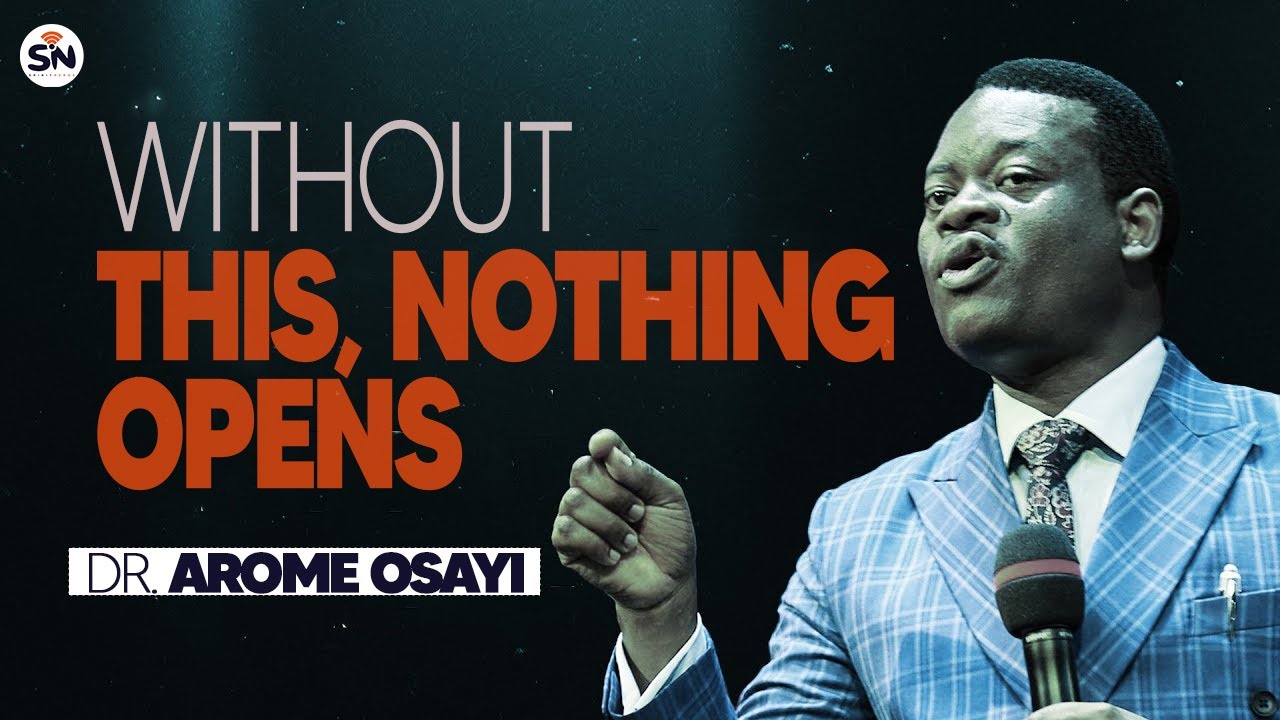 THIS TRUTH OPENS THE KINGDOM (WITHOUT IT, NOTHING OPENS) — APOSTLE AROME OSAYI