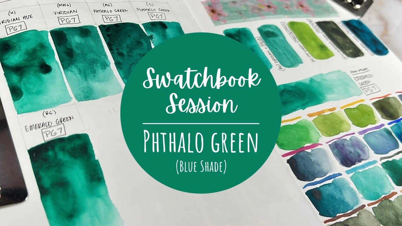 Swatchbook Session 35 | Phthalo Green (Blue Shade) | Swatching and Color Mixing