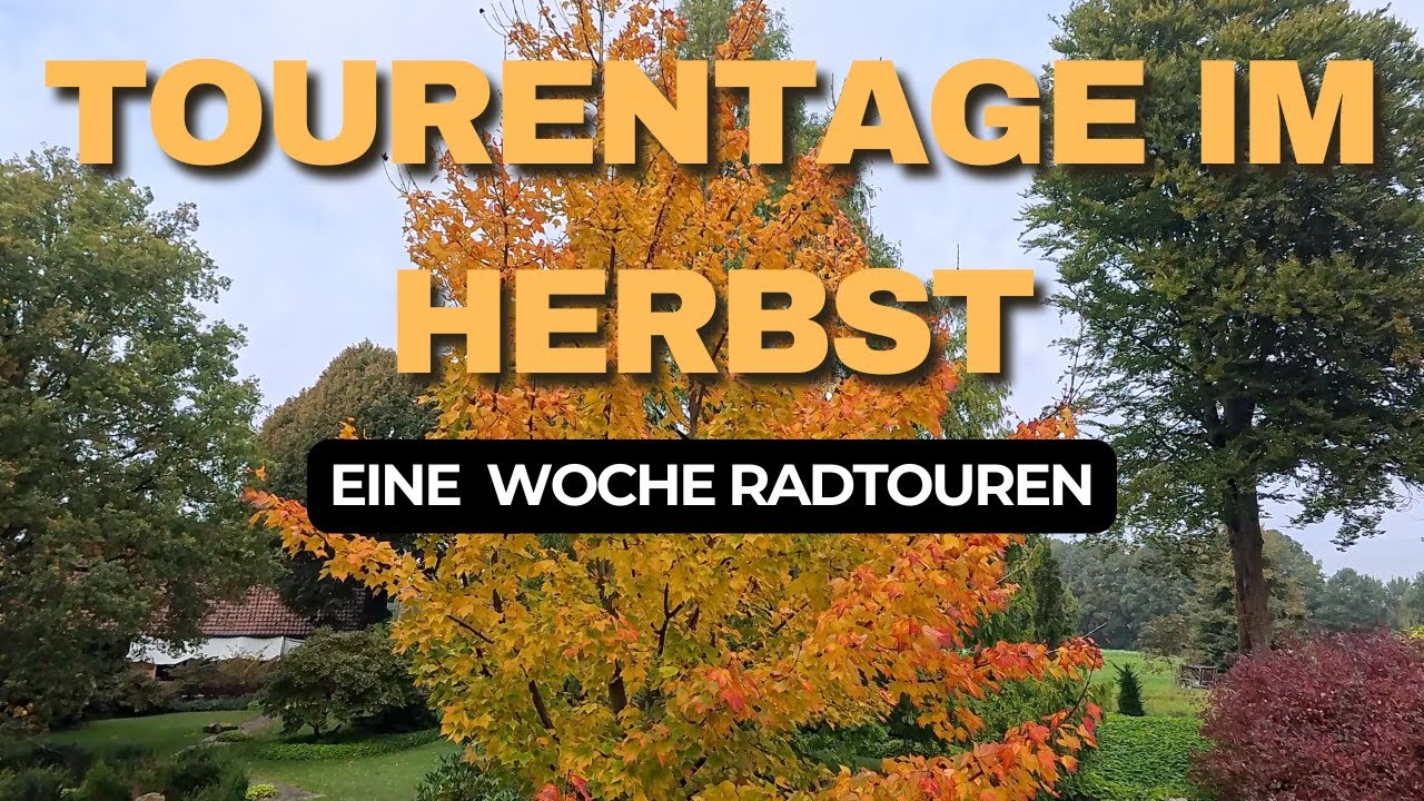 Tourentage im Herbst - eine Woche Radtouren.