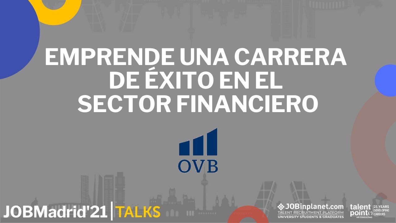 OVB x JOBMadrid'21 - Emprende una carrera de éxito en el sector financiero