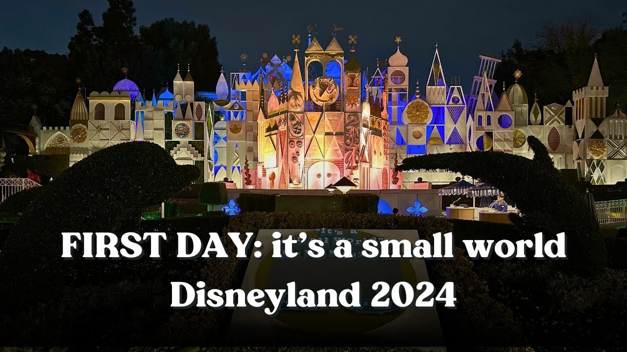 it's a small world | FIRST DAY 2024 | Disneyland  4K