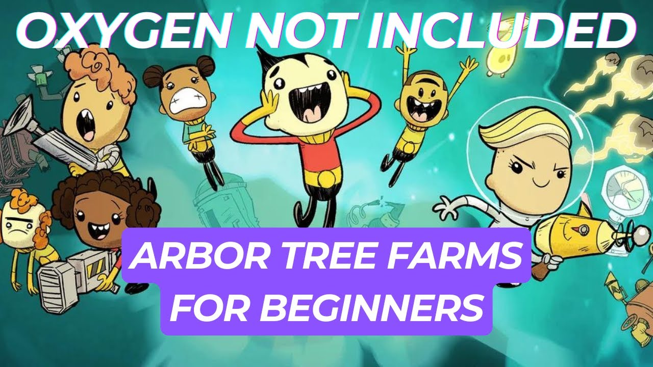 ARBOR TREE FARM for BEGINNERS in Oxygen Not Included (with Oxygen Production!)