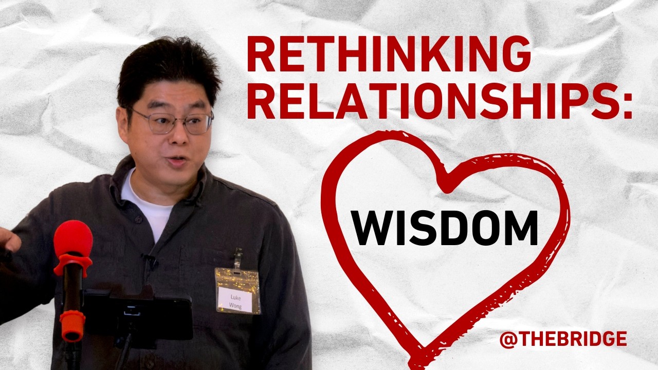 Rethinking Relationships: Wisdom (Jan 11, 2026)