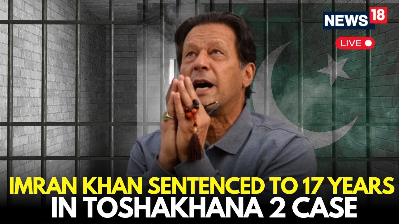 LIVE BREAKING: Pakistan Court Delivers 17-Year Sentence To Imran Khan In Toshakhana Case | N18G