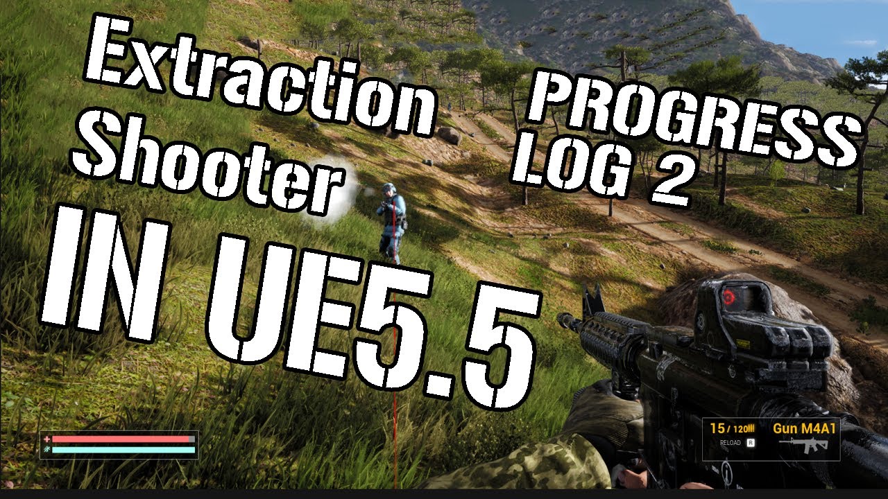 Extraction Shooter - PROGRESS LOG 2 (UE5.5)