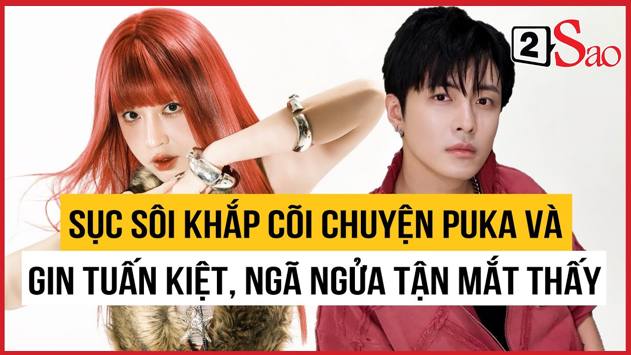Sục sôi khắp cõi chuyện Puka – Gin Tuấn Kiệt, 
