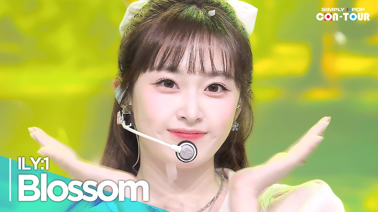 [Simply K-Pop CON-TOUR] ILY:1(아일리원) - 'Blossom(꽃이 피었습니다)' _ Ep.578 | [4K]