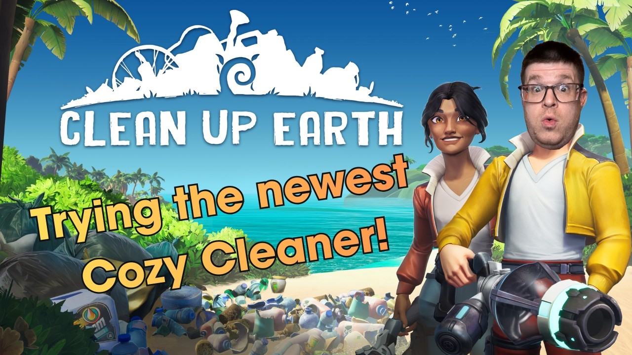 Clean Up Earth - 35 minutes of cozy cleanup gameplay!