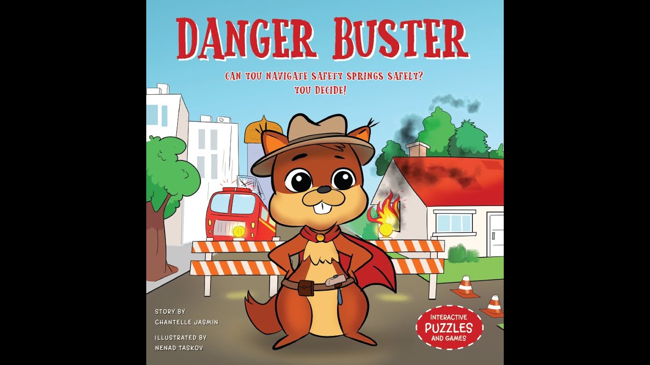 Danger Buster Written by Chantelle Jasmin & Illustrated by Nenad Taskov