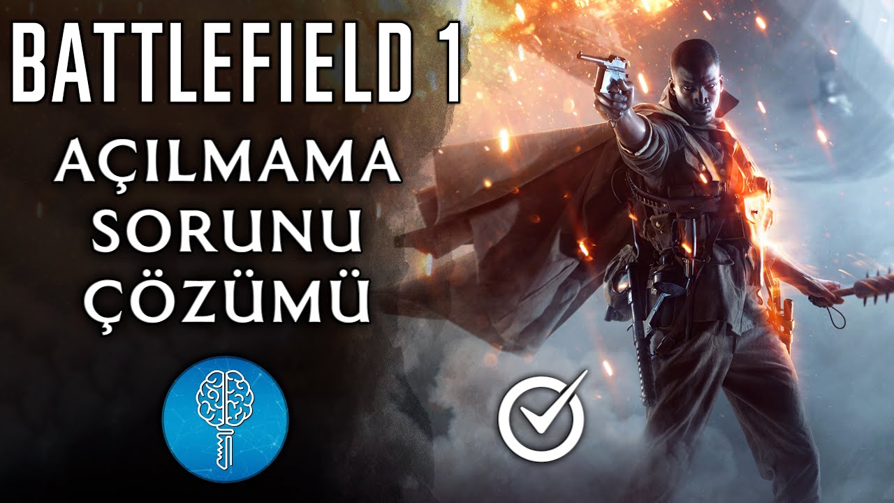 Battlefield 1 Açılmama Sorunu Çözümü | Battlefield 1 Açılmıyor