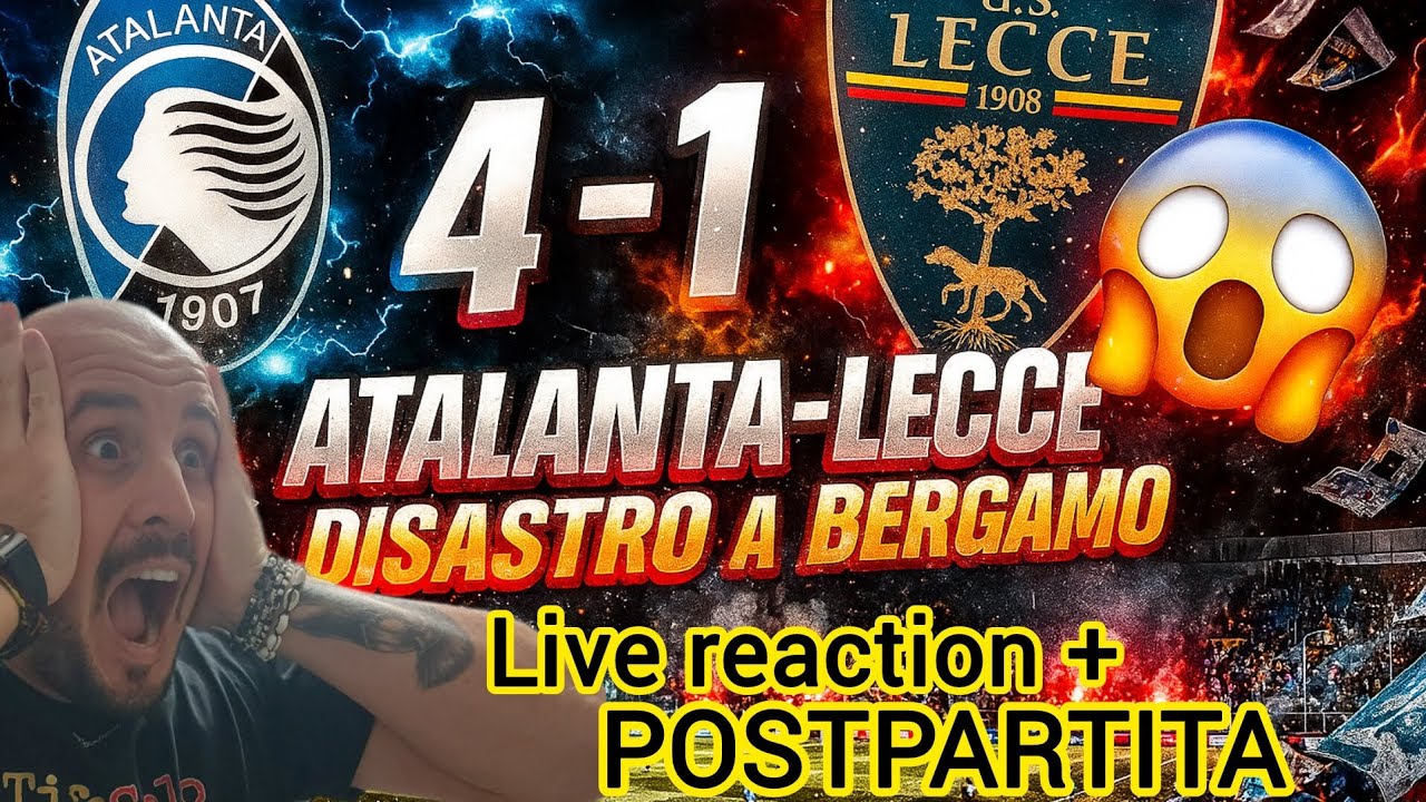 ATALANTA-LECCE 4-1 🚨 UMILIAZIONE IN TRASFERTA | LIVE REACTION + POST PARTITA 🤦