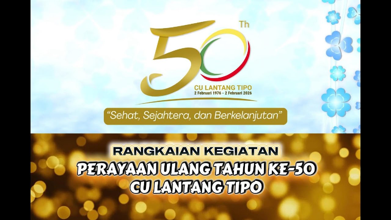 RANGKAIAN KEGIATAN HUT 50 CU LANTANG TIPO