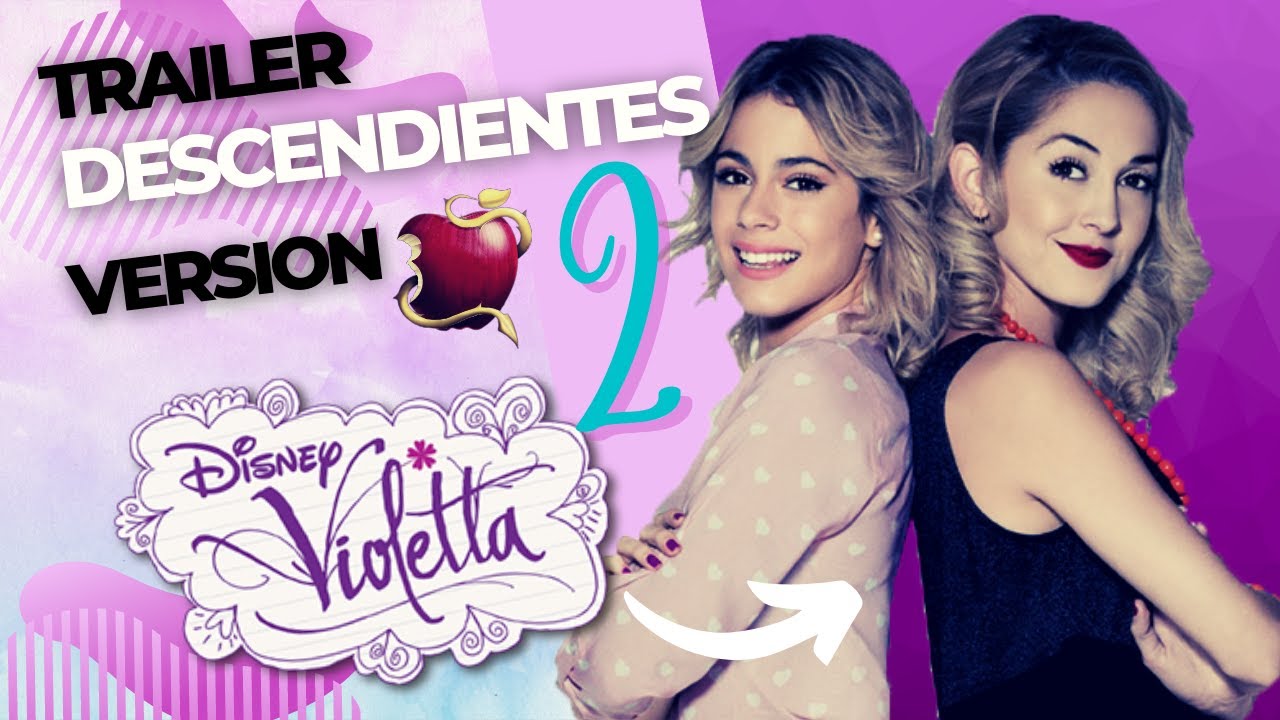 Trailer Version Violetta: Descendientes 2 / Descendants 2