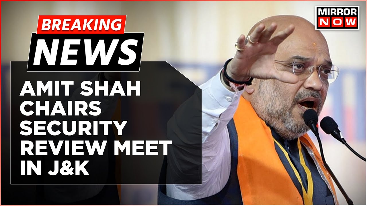 Breaking News: Home Minister Amit Shah Chairs Security Review Meeting In Jammu & Kashmir