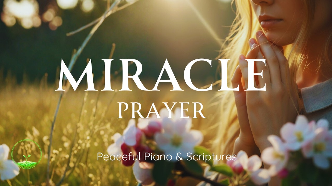 MIRACLE PRAYER: 1 Hour Instrumental Worship | Prayer, Devotion and Meditation with Scriptures