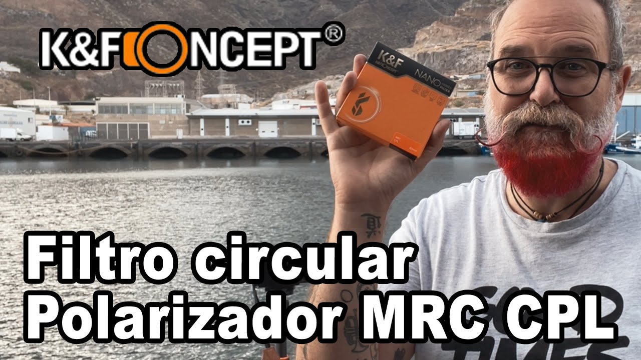 Prueba Filtro polarizador circular MRC CPL de K&F Concept - EN ESPAÑOL