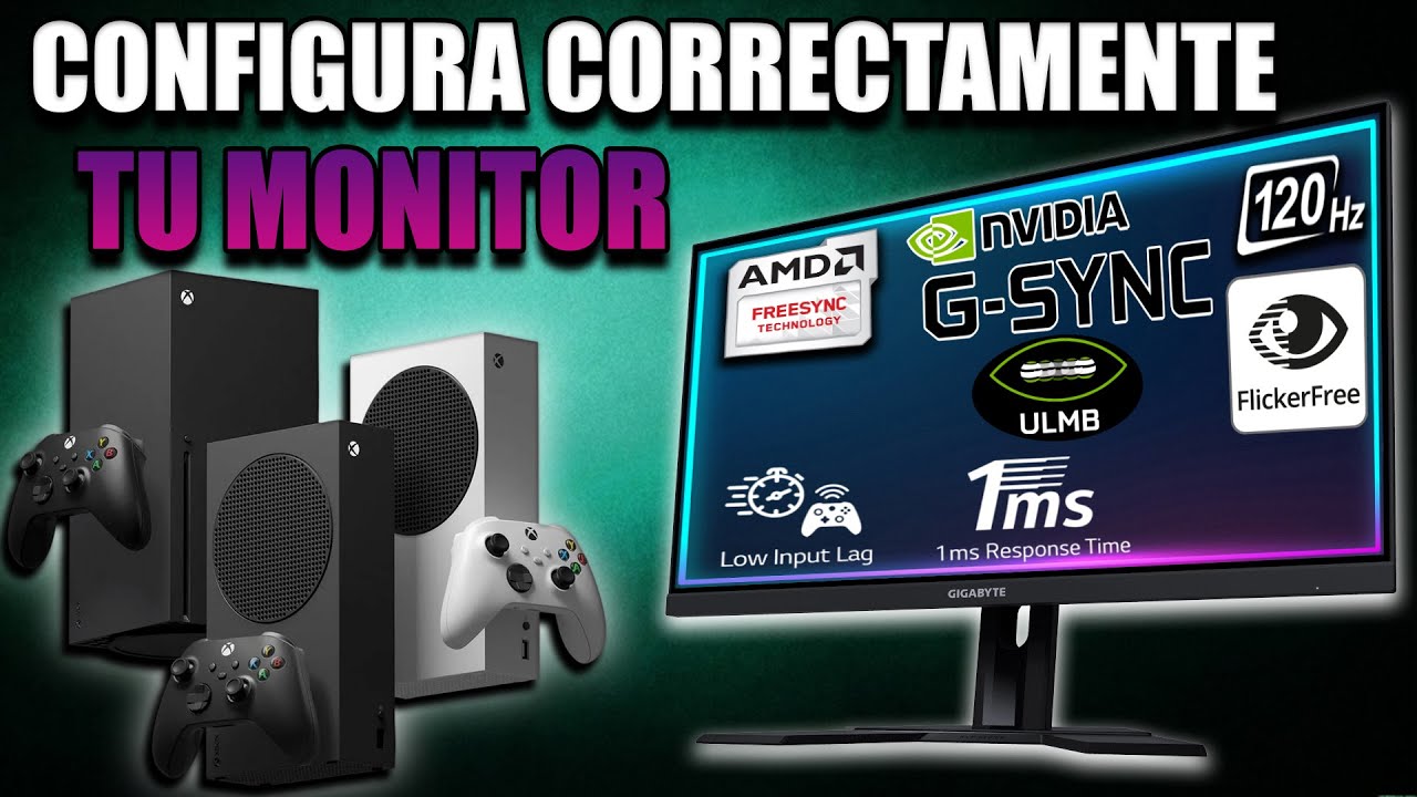 CONFIGURA CORRECTAMENTE TU MONITOR PARA XBOX SERIES S | X