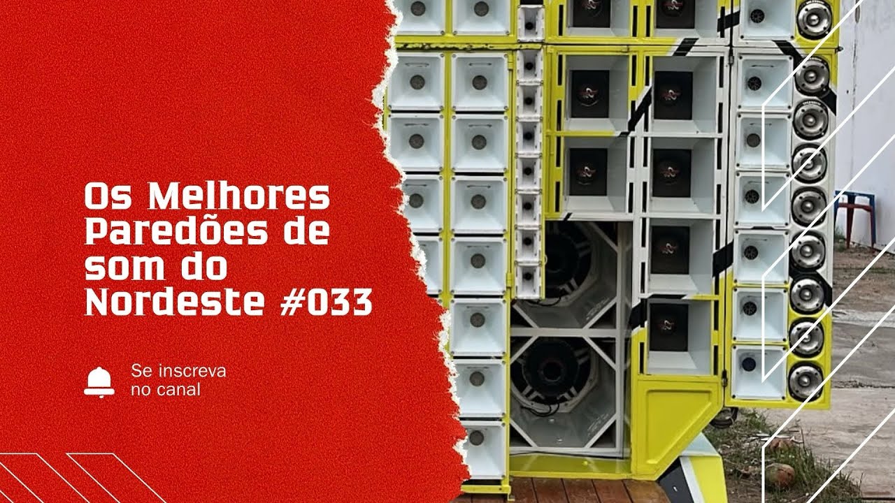 Os Melhores Paredões de Som do Nordeste #033 
