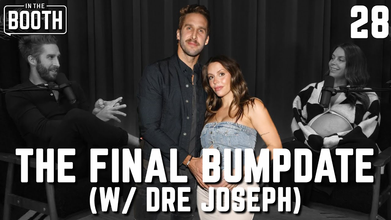 THE FINAL BUMPDATE! (w/ Dre Joseph) | In The Booth w/ Shawn Booth Podcast