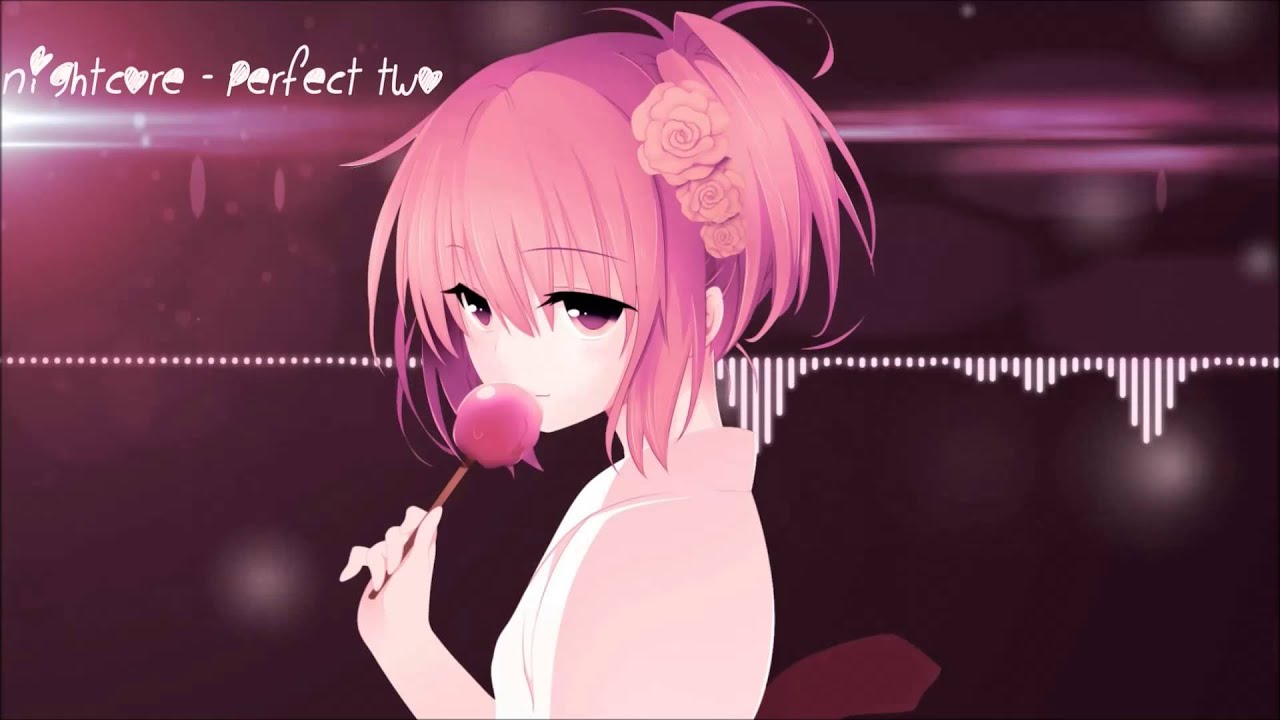 Nightcore - Perfect Two [New Template]