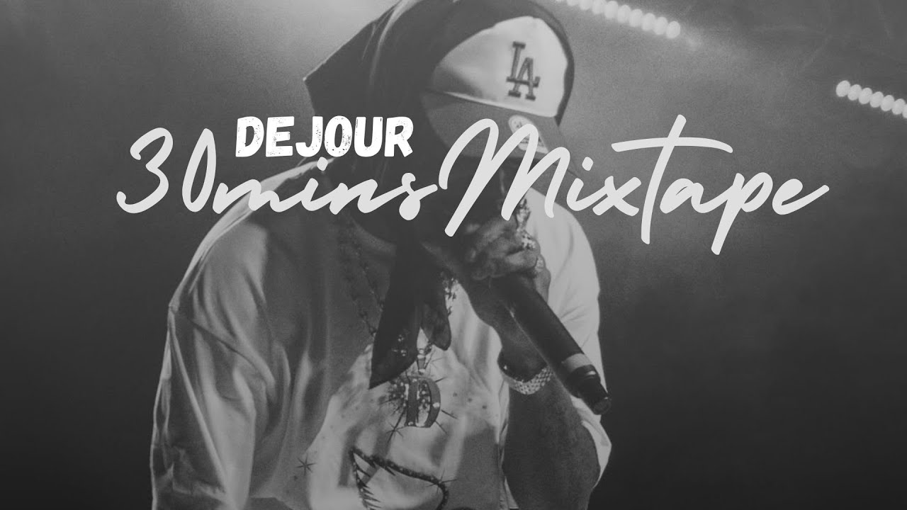 Dejour@unconquerebel  30mins Mixtape